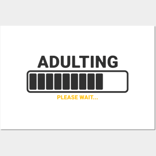 adulting please wait Posters and Art
